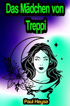 Das Mädchen von Treppi (eBook, ePUB) - Heyse, Paul
