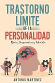 TRASTORNO LÍMITE DE LA PERSONALIDAD. efecto, sugerencias y solución (eBook, ePUB)