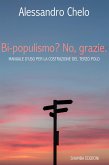 Bi-populismo? No, grazie. (eBook, ePUB)