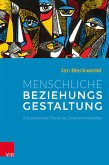 Menschliche Beziehungsgestaltung (eBook, ePUB)