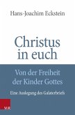 Christus in euch - Von der Freiheit der Kinder Gottes (eBook, PDF)