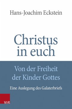 Christus in euch - Von der Freiheit der Kinder Gottes (eBook, PDF) - Eckstein, Hans-Joachim