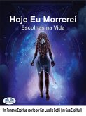 Hoje Eu Morrerei (eBook, ePUB)