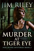 Murder At Tiger Eye (eBook, ePUB)