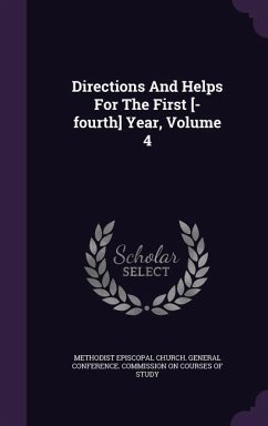 Directions And Helps For The First [-fourth] Year, Volume 4