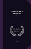 The red Rose of Savannah