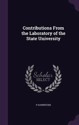 Contributions From the Laboratory of the State University Contributions From the Laboratory of the State University