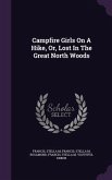 Campfire Girls On A Hike, Or, Lost In The Great North Woods