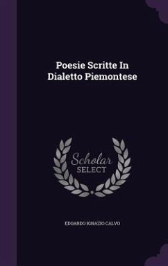 Poesie Scritte In Dialetto Piemontese - Calvo, Edoardo Ignazio