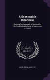 A Seasonable Discourse: Shewing the Necessity of Maintaining the Established Religion, in Opposition to Popery