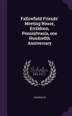 Fallowfield Friends' Meeting House, Ercildoun, Pennsylvania, one Hundredth Anniversary