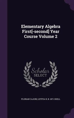 Elementary Algebra First[-second] Year Course Volume 2 - Cajori, Florian; Odell, Letitia R B