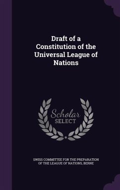 Draft of a Constitution of the Universal League of Nations