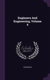 Engineers And Engineering, Volume 4