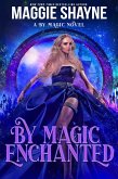 By Magic Enchanted (By Magic..., #2) (eBook, ePUB)