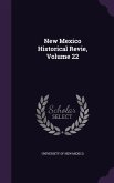 New Mexico Historical Revie, Volume 22