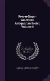 Proceedings - American Antiquarian Societ, Volume 6