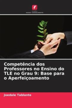 Competência dos Professores no Ensino do TLE no Grau 9: Base para o Aperfeiçoamento - Tablante, Joedale