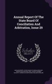 Annual Report Of The State Board Of Conciliation And Arbitration, Issue 29