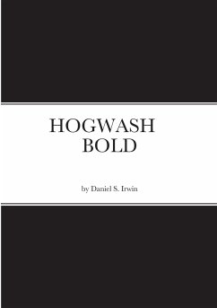 HOGWASH BOLD - Irwin, Daniel