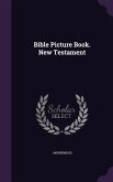 Bible Picture Book. New Testament