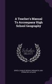 A Teacher's Manual To Accompany High School Geography