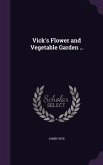 Vick's Flower and Vegetable Garden ..