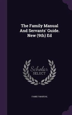 The Family Manual And Servants' Guide. New (9th) Ed - Manual, Family