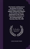 The Genesis and Descent of the System of Civil law Prevailing in Louisiana. An Address, Delivered at Request of the Faculty of the Law Department of t