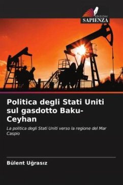 Politica degli Stati Uniti sul gasdotto Baku-Ceyhan - Ugrasiz, Bülent