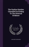 The Pauline Epistles Classified According To The External Evidence