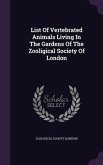 List Of Vertebrated Animals Living In The Gardens Of The Zooligical Society Of London