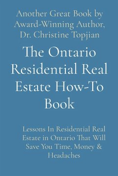 The Ontario Residential Real Estate How-To Book - Topjian, Christine
