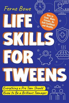 Life Skills for Tweens - Bowe, Ferne