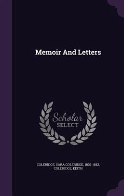 Memoir And Letters - Coleridge, Edith