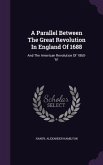 A Parallel Between The Great Revolution In England Of 1688