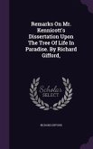 Remarks On Mr. Kennicott's Dissertation Upon The Tree Of Life In Paradise. By Richard Gifford,
