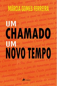 Um chamado, um novo tempo (eBook, ePUB) - Ferreira, Márcia Gomes