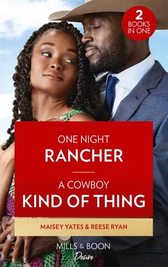 One Night Rancher / A Cowboy Kind Of Thing - Yates, Maisey; Ryan, Reese