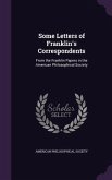 Some Letters of Franklin's Correspondents