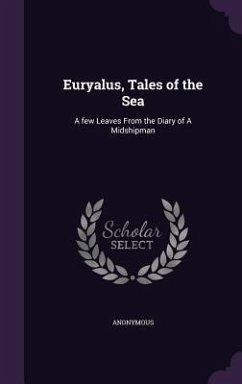 Euryalus, Tales of the Sea: A few Leaves From the Diary of A Midshipman - Anonymous
