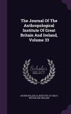 The Journal Of The Anthropological Institute Of Great Britain And Ireland, Volume 33