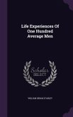 Life Experiences Of One Hundred Average Men