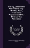 History, Constitution And By-laws, Trap-shooting Rules, Tournament Programmes Of The National Gun Association