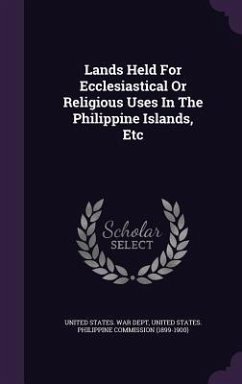 Cover Lands Held For Ecclesiastical Or Religious Uses In The Philippine Islands, Etc