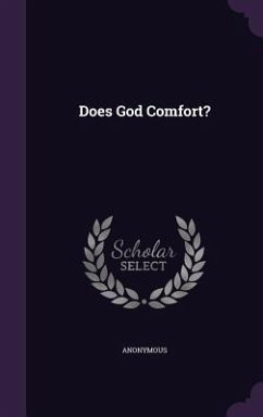 Does God Comfort? - Anonymous