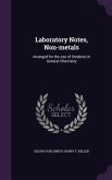 Laboratory Notes, Non-metals: Arranged for the use of Students in General Chemistry