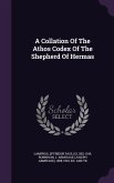 A Collation Of The Athos Codex Of The Shepherd Of Hermas