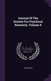 Journal Of The Society For Psychical Research, Volume 8
