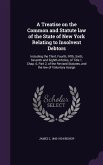 A Treatise on the Common and Statute law of the State of New York Relating to Insolvent Debtors: Including the Third, Fourth, Fifth, Sixth, Seventh an